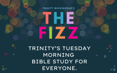 Trinity’s “Fizz” Bible Study — Tuesdays 9-10:30 am — Come For the Scripture, Stay For the Laughter!